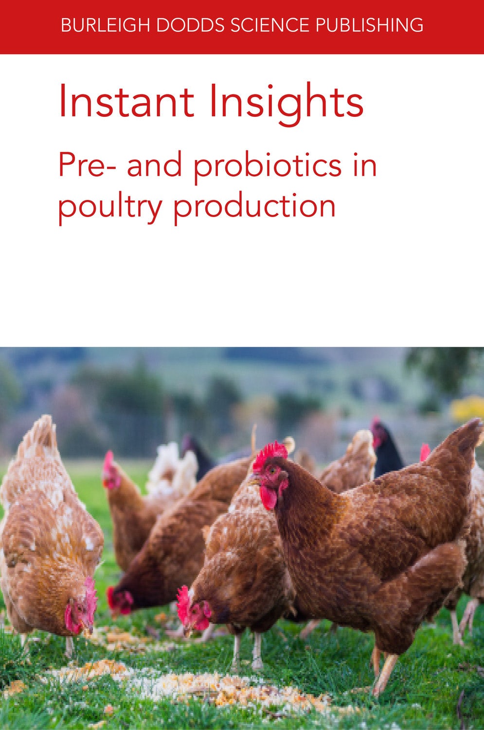 Book cover image for Instant Insights: Pre- and probiotics in poultry production ISBN: 9781801462198
